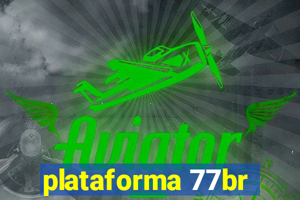 plataforma 77br